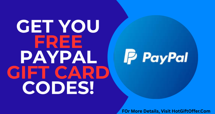 Get You Free PayPal Gift Card Codes!