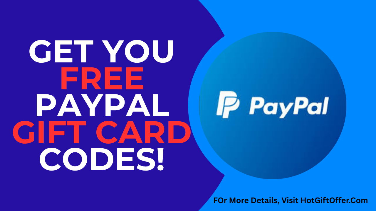 Get You Free PayPal Gift Card Codes!